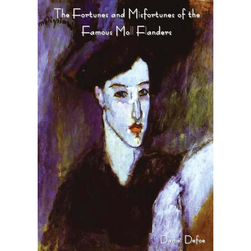按需印刷不退不换The Fortunes and Misfortunes of the Famous Moll Flanders[9781618951199]