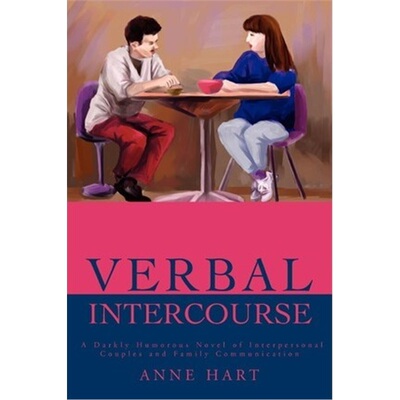 按需印刷Verbal Intercourse:A Darkly Humorous Novel of Interpersonal Couples and Family Communication[9780595219469]