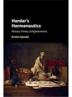 按需印刷Herder's Hermeneutics:History, Poetry, Enlightenment[9781107533165]