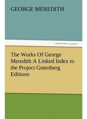 按需印刷The Works of George Meredith a Linked Index to the Project Gutenberg Editions[9783847212980]