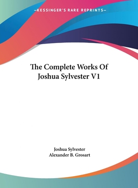 按需印刷不退不换The Complete Works Of Joshua Sylvester V1[9781428638785]