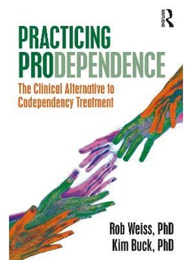 按需印刷Practicing Prodependence:The Clinical Alternative to Codependency Treatment[9780367527808]