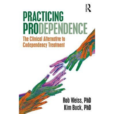 按需印刷Practicing Prodependence:The Clinical Alternative to Codependency Treatment[9780367527808]
