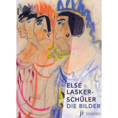 预订【德语】 Else Lasker-Schüler, Die Bilder:Katalog zur Ausstellung im Jüdischen Museum, Frankfurt, 2010/11 und in de