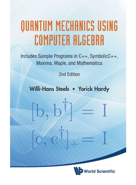 按需印刷不退不换QUANTUM MECHANICS USING COMPUTER ALGEBRA[9789814307161]