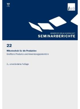 预订【德语】 Mikrotechnik für die Produktion - Greifbare Produkte und Anwendungspotentiale: