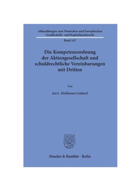预订【德语】Die Kompetenzordnung der Aktiengesellschaft und schuldrechtliche Vereinbarungen mit Dritten.:Dissertationssc