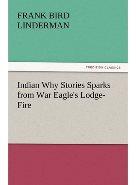按需印刷Indian Why Stories Sparks from War Eagle's Lodge-Fire[9783842438248]