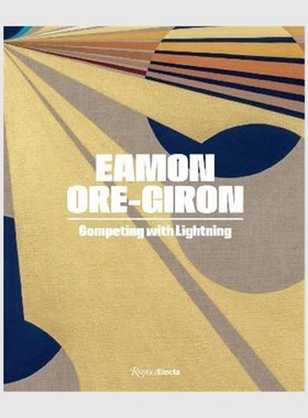 进口艺术 英文原版 Eamon Ore-Giron:Competing with Lightning 原版进口图书籍【上海外文书店】