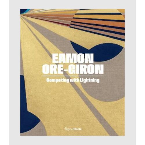 进口艺术 英文原版 Eamon Ore-Giron:Competing with Lightning 原版进口图书籍【上海外文书店】
