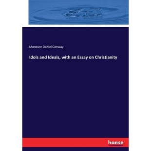 按需印刷Idols and Ideals, with an Essay on Christianity[9783337033514]