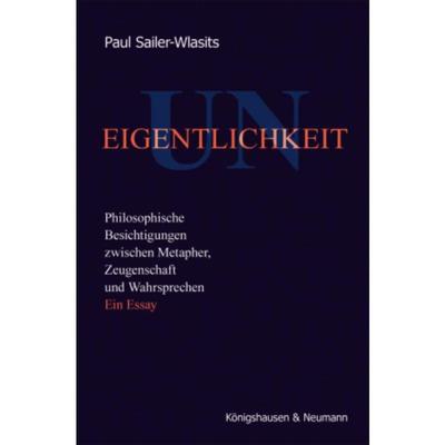 预订【德语】 Uneigentlichkeit:Philosophische Besichtigungen zwischen Metapher, Zeugens