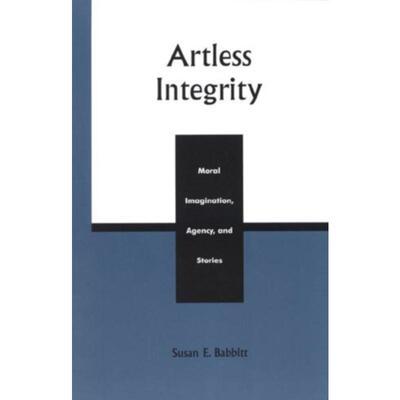 按需印刷不退不换Artless Integrity[9780742512122]