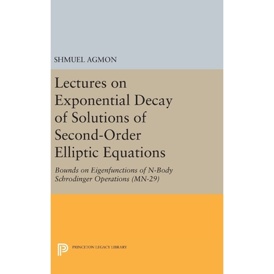 按需印刷不退不换Lectures on Exponential Decay of Solutions of Second-Order Elliptic Equations[9780691641423]
