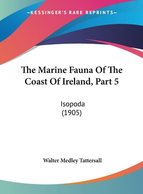 按需印刷The Marine Fauna Of The Coast Of Ireland, Part 5[9781120301635]