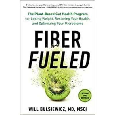 预订Fiber Fueled:The Plant-Based Gut Health Program for Losing Weight, Restoring Your Health, and Optimizing Your Microb