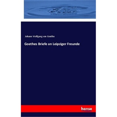 预订【德语】Goethes Briefe an Leipziger Freunde[9783337358501]