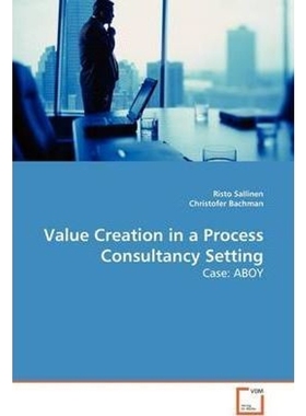 按需印刷Value Creation in a Process Consultancy Setting[9783639150629]