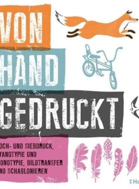 预订【德语】 Von Hand gedruckt:Hoch- und Siebdruck, Cyanotypie und Monotypie, Bildtransfer und S