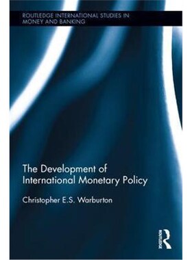 按需印刷不退不换The Development of International Monetary Policy[9781138296596]