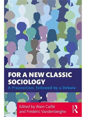 按需印刷不退不换For a New Classic Sociology:A Proposition, followed by a Debate[9780367470739]