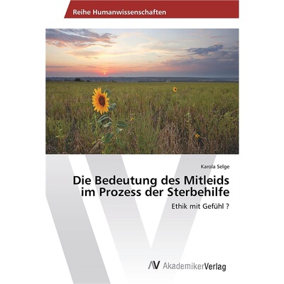 预订【德语】Die Bedeutung des Mitleids im Prozess der Sterbehilfe[9783330517103]