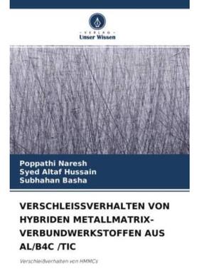 预订【德语】 VERSCHLEISSVERHALTEN VON HYBRIDEN METALLMATRIX-VERBUNDWERKSTOFFEN AUS AL/B4C /TIC:V