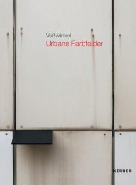 预订【德语】 Martin Voßwinkel:Urbane Farbfelder