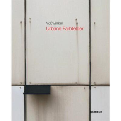 预订【德语】 Martin Voßwinkel:Urbane Farbfelder