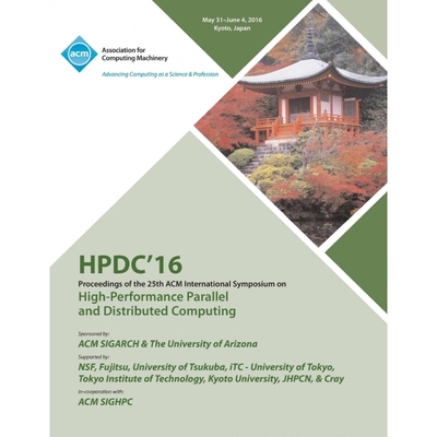 预订HPDC 16 25th International Symposium on High Performance Parallel & Distributed Computing
