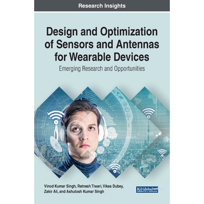 按需印刷Design and Optimization of Sensors and Antennas for Wearable Devices[9781522596837]