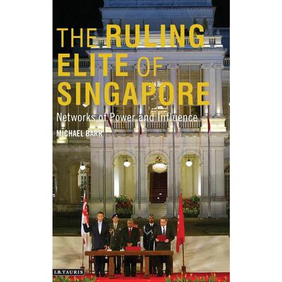 按需印刷The Ruling Elite of Singapore Networks of Power and Influence[9781780762340]