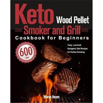 按需印刷不退不换Keto Wood Pellet Smoker and Grill Cookbook for Beginners[9781639351954]