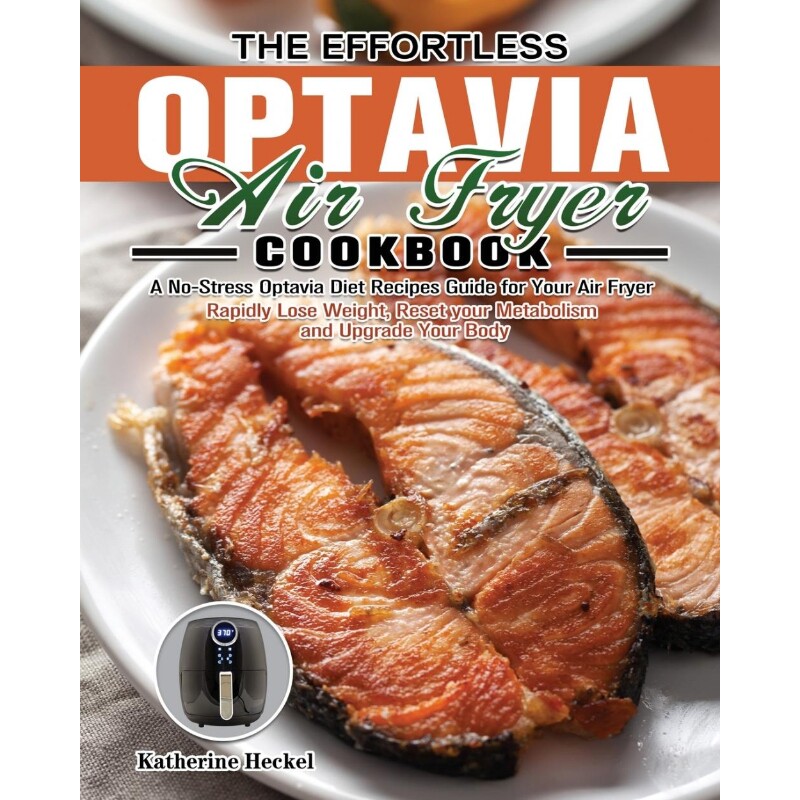 按需印刷不退不换The Effortless Optavia Air Fryer Cookbook[9781803200064]