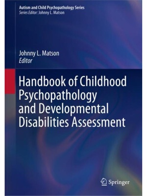 预订不退不换Handbook of Childhood Psychopathology and Developmental Disabilities Assessment