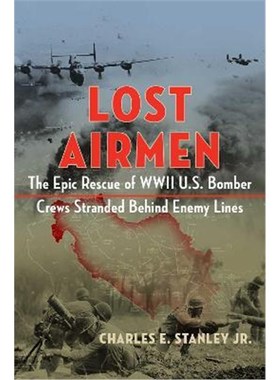 预订Lost Airmen:The Epic Rescue of WWII U.S. Bomber Crews Stranded Behind Enemy Lines
