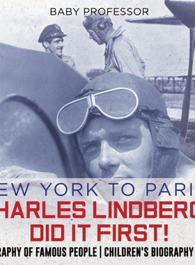 预订不退不换New York to Paris? Charles Lindbergh Did It First! Biography of Famous People | Children's Biography