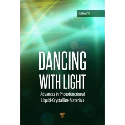 预订Dancing with Light:Advances in Photofunctional Liquid-Crystalline Materials