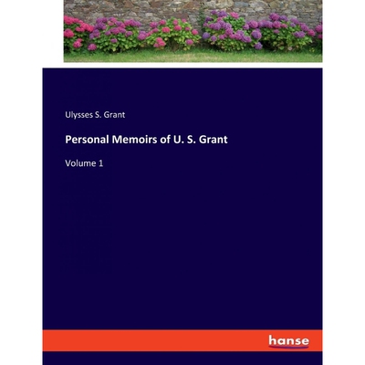 按需印刷不退不换Personal Memoirs of U. S. Grant[9783348061636]