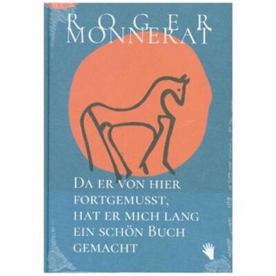 预订不退不换德语 Da er von hier fortgemusst, hat er mich lang ein schön Buch gemacht[9783037620991]