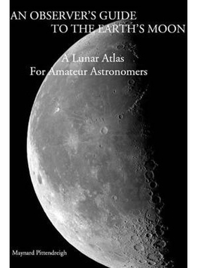 按需印刷不退不换An Observer's Guide to the Earth's Moon[9780615135281]