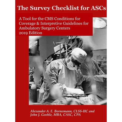 按需印刷 The Survey Checklist for ASCs - A Tool for the CMS Conditions for Coverage & Interpretive Guidelines