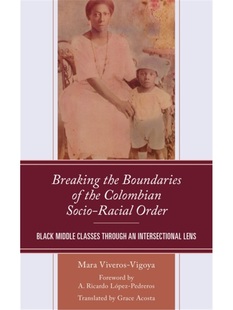 Boundaries Colombian Socio Order 按需印刷Breaking Racial the