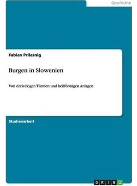 预订不退不换Burgen in Slowenien:Von dreieckigen Turmen und keilfoermigen Anlagen