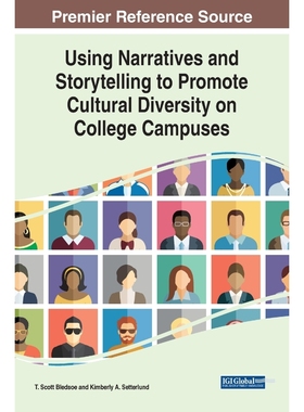 按需印刷Using Narratives and Storytelling to Promote Cultural Diversity on College Campuses[9781799840695]