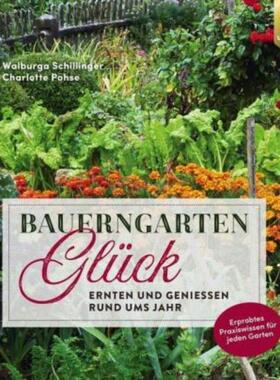 预订【德语】 Bauerngartenglück:Ernten und genießen rund ums Jahr. Erprobtes Praxiswiss