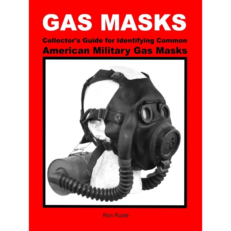 按需印刷不退不换GAS MASKS Collector's Guide for Identifying Common American Military Gas Masks[9781365283390]