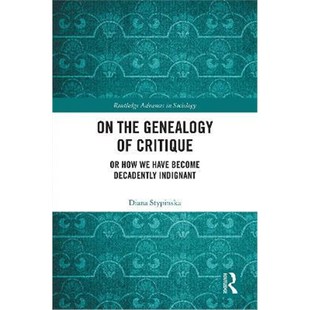 9780367027063 Have the Genealogy Become Critique Indignant 按需印刷On How Decadently
