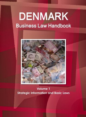 按需印刷不退不换Denmark Business Law Handbook Volume 1 Strategic Information and Basic Laws[9781514500545]