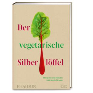 预订不退不换德语 Der vegetarische Silberlöffel:Klassische und moderne italienische Rezepte